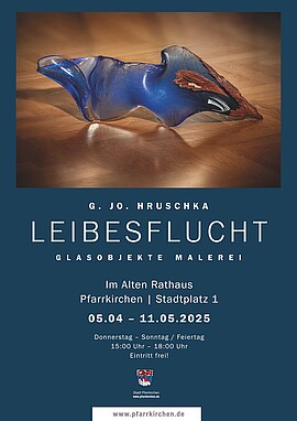 Banner Ausstellung von G. Jo. Hruschka - "Leibesflucht" Glasobjekte u. Malerei