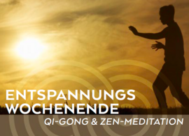 Banner Entspannungswochenende // Qi-Gong & Zen-Meditation