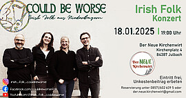 Banner Irish Folk: "Could be worse" Live-Konzert im Neuen Kirchenwirt Julbach