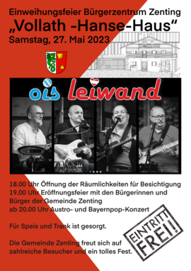 Banner Einweihung Bürgerzentrum Zenting "Vollath-Hanse-Haus" mit der Austropop Gruppe "Ois Leiwand"