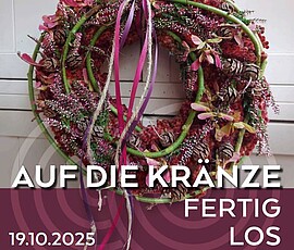 Banner "Auf die Kränze fertig los" - Workshop